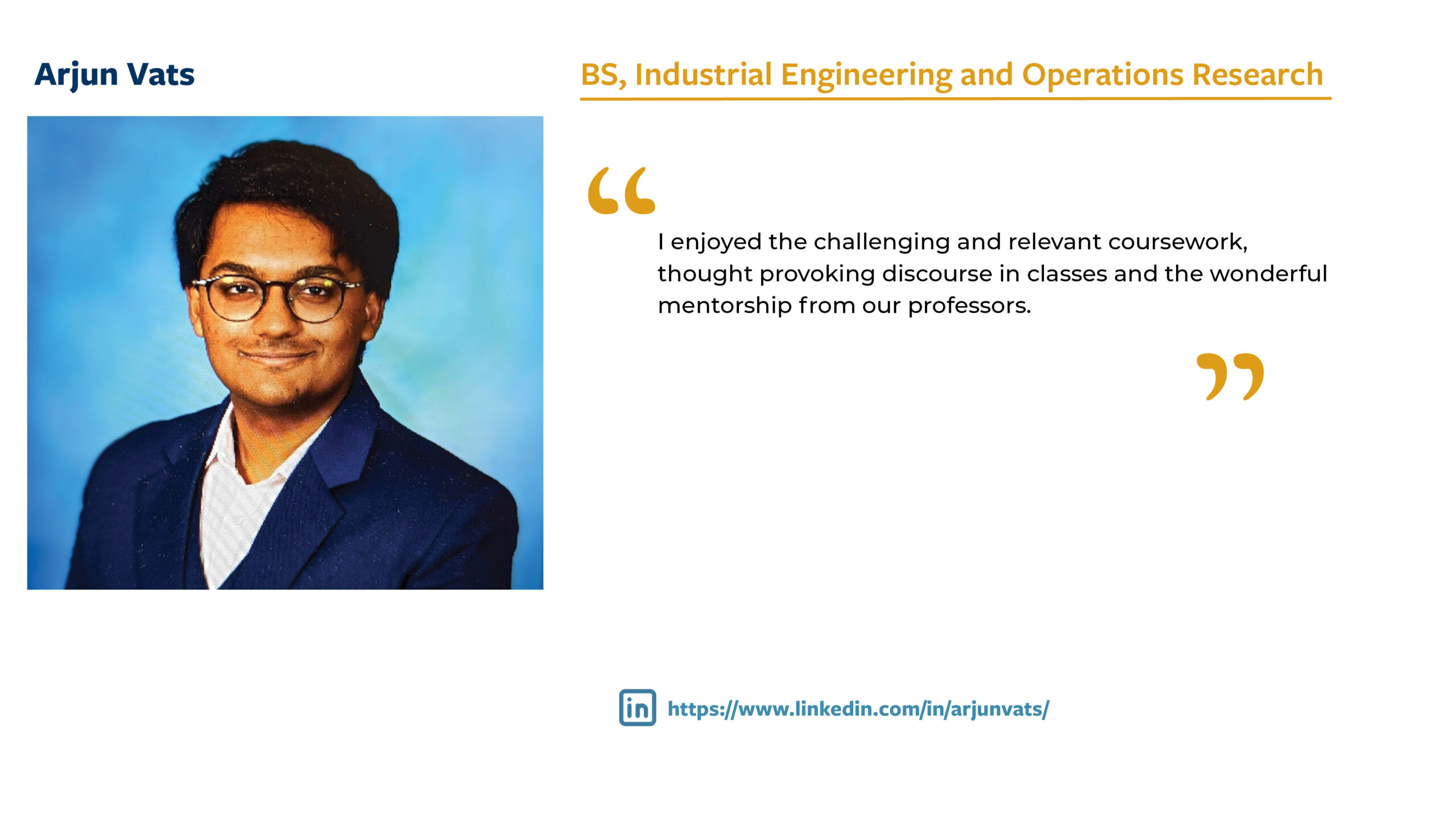 Arjun Vats BS IEOR 2023 grad photo and quote