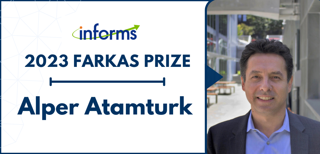Alper Atamturk Farkas Prize 1